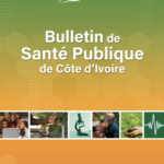 Bulletin de Santé Publique de Côte d'Ivoire (BSP-CI) Volume 02 Numéro 02